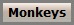 Monkeys